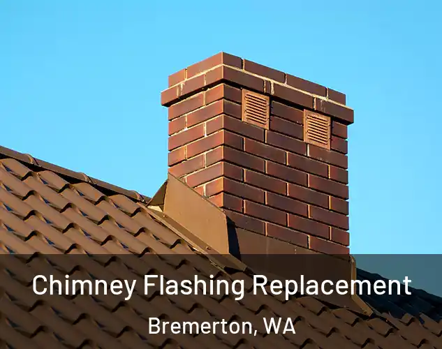  Chimney Flashing Replacement Bremerton, WA