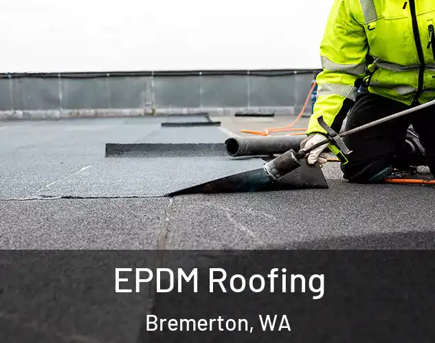  EPDM Roofing Bremerton, WA