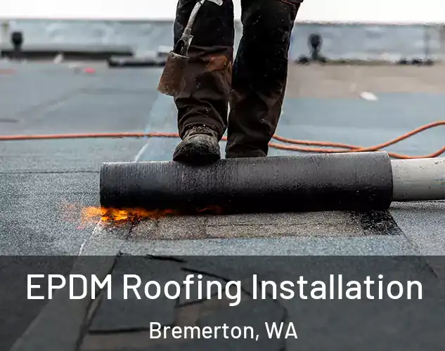  EPDM Roofing Installation Bremerton, WA