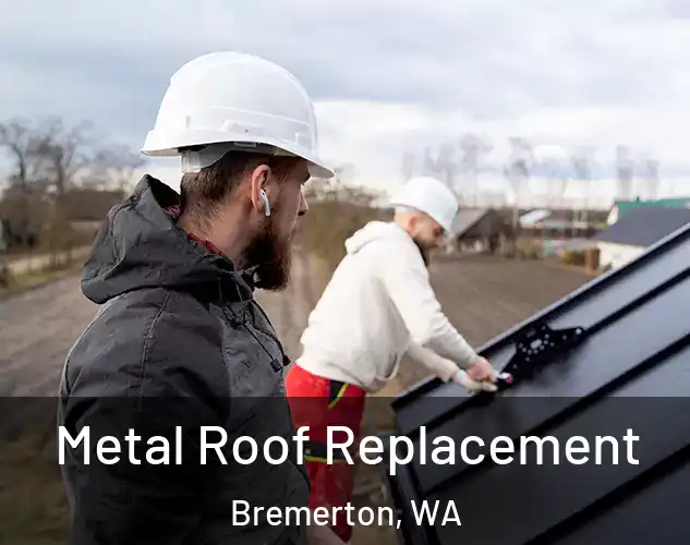 Metal Roof Replacement Bremerton, WA