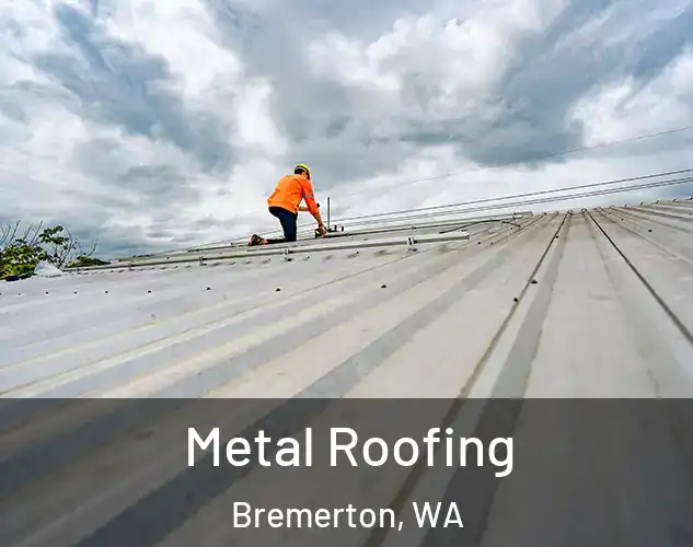  Metal Roofing Bremerton, WA