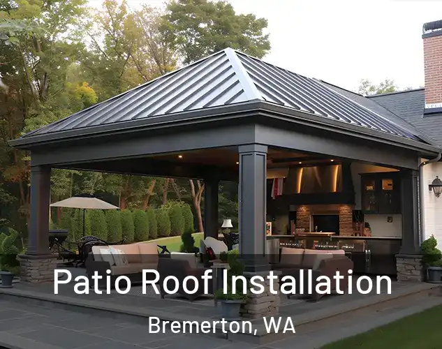  Patio Roof Installation Bremerton, WA