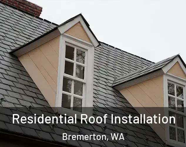  Residential Roof Installation Bremerton, WA
