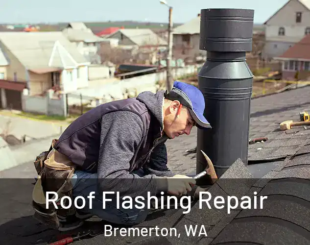  Roof Flashing Repair Bremerton, WA