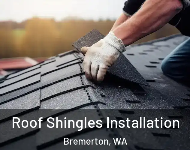  Roof Shingles Installation Bremerton, WA