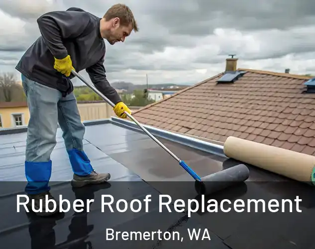  Rubber Roof Replacement Bremerton, WA