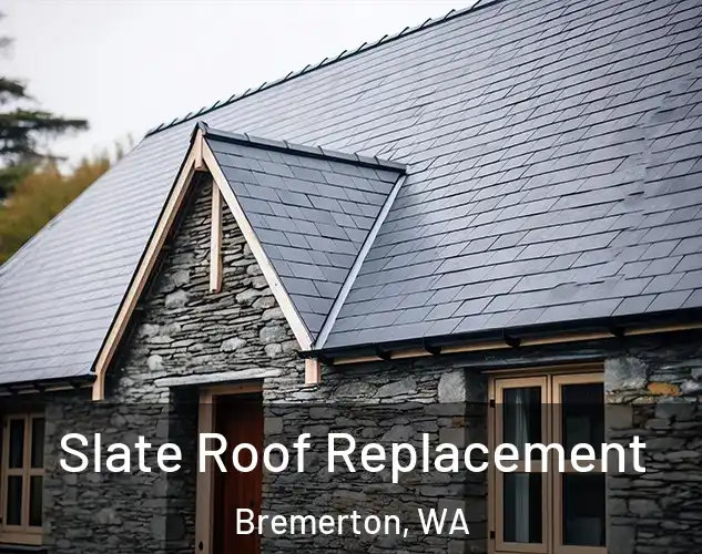  Slate Roof Replacement Bremerton, WA